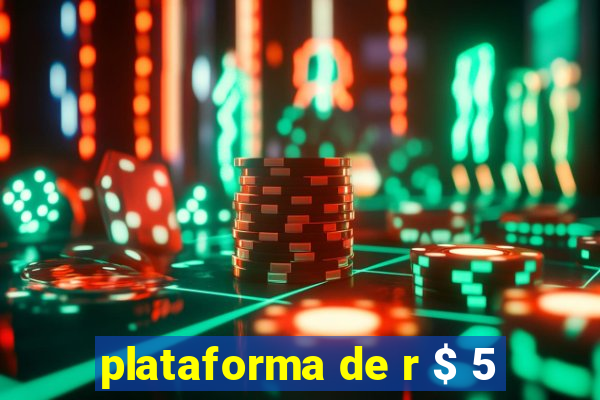 plataforma de r $ 5